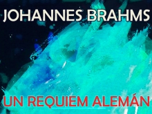 Obras para Entender y Amar la Música. Requiem de Bramhs