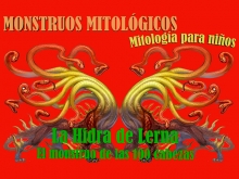 Monstruos Mitológicos. Mitología para niños. La Hidra de Lerna. El monstruo de las 100 cabezas.Taller virtual.