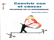 Presentación del Libro: Convivir con el cáncer. Felicidad en la enfermedad de Mariano Blanco Alonso