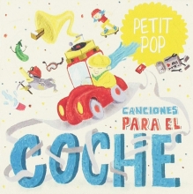 PETIT POP. CANCIONES PARA EL COCHE