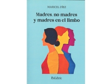 Presentación Libro: Madres, no madres y madres en el limbo de Maricel Díez
