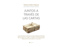 Presentación Libro: Juntos a través de las cartas de Tatiana Valero Maynar